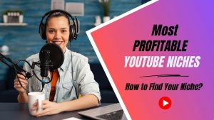 Cover-image-of-the-blog-most-profitable-YouTube-niches-featuring-a-woman-wearing-headphones-and-a-microphone-in-front-of-her
