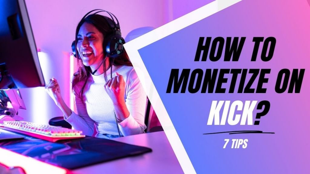 a post cover with an image of a girl who wears headphones, looking to the computer screen and making a happy gesture and a title that says “How to Monetize on Kick - 7 Tips"