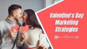 Cover image of the blog Valentine's Day Marketing Strategies, featuring a man and woman smiling at each other while holding heart shapes in their hands