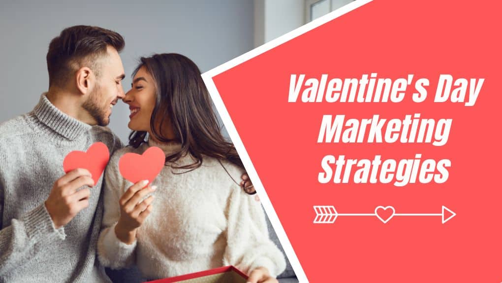 Cover image of the blog Valentine's Day Marketing Strategies, featuring a man and woman smiling at each other while holding heart shapes in their hands