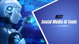 Best Social Media AI Tools
